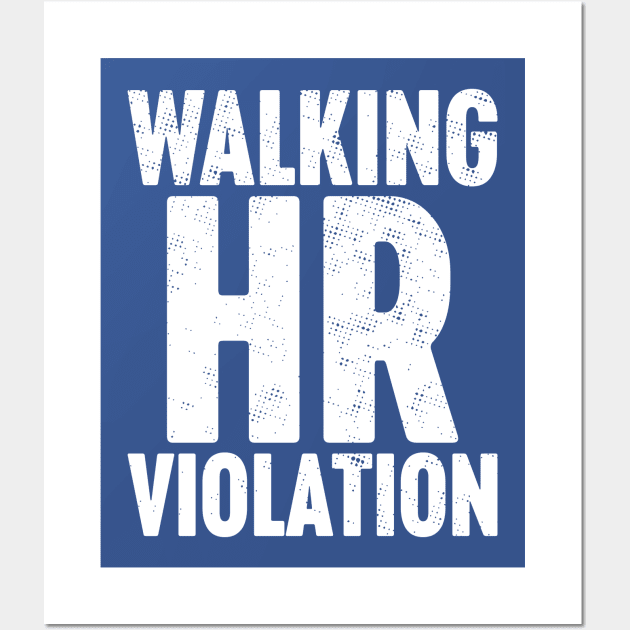 Walking HR Violation White Wall Art by Luluca Shirts